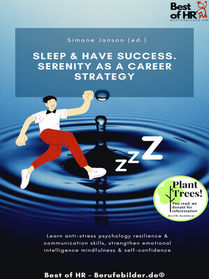 cover image of Sleep & Have Success. Serenity as a Career Strategy